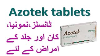 Azotek tablets 250 mg uses and side effects in urdu how to use azotak 250 mg tablets [upl. by Drawets332]