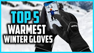 Top 5 Best Warmest Winter Gloves in 2022 Reviews [upl. by Birgitta]