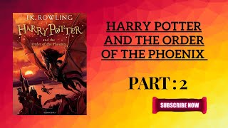 Harry Potter and the Order of the Phoenix AUDIOBOOK PART 2 [upl. by Hanzelin789]