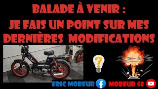 Je fais un point sur mes dernières modifications avant une Balade dans 2 jours [upl. by Balling884]