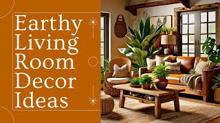 Earthy Living Room Decor Ideas  earthy living room [upl. by Eveline104]