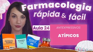 Atípicos Bupropiona Mirtazapina Trazodona  Aula 24  Farmacologia do SNC rápida e fácil [upl. by Notyap]