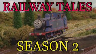 RAILWAY TALES  quotSEASON 2quot [upl. by Anah]