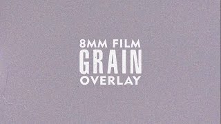 8mm Film Grain Overlay [upl. by Odnam]