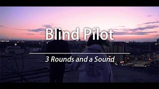 Blind Pilot  3 Rounds and a Sound Sub Español e ingles [upl. by Darlleen309]