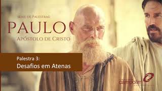 PAULO O APÃ“STOLO DE CRISTO  DESAFIOS EM ATENAS RENATO CAMARGO [upl. by Ahsii]