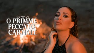 Stefania Lay  O Primme Peccato Carnale Video Ufficiale 2023 [upl. by Leach]