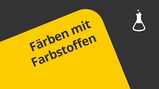 Färben mit Farbstoffen  GK  Chemie  Organische Chemie [upl. by Gnat]