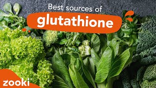 How To Get Enough Glutathione In Your Diet  The Master Antioxidant Explained  Zooki [upl. by Hamal]