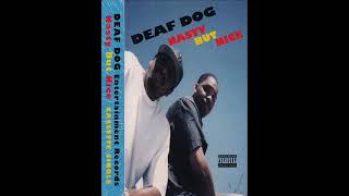 Deaf Dog  Nasty But Nice Know What I Mean [upl. by Freda]