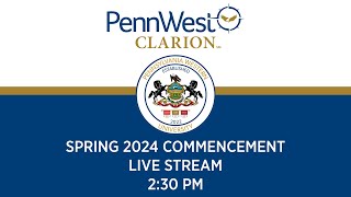 PennWest Clarion Spring 2024 Commencement  230 pm [upl. by Vevay1]