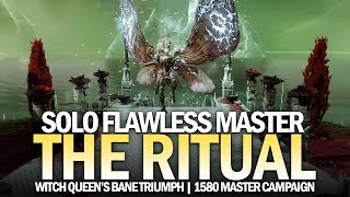 Solo Flawless Master quotThe Ritualquot  Final Mission Witch Queens Bane Triumph Destiny 2 [upl. by Aisnetroh573]