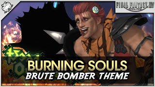 FFXIV  Burning Souls Brute Bomber Theme Arcadion 3 [upl. by Lupee]