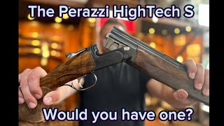 The Perazzi HighTech S would you have one [upl. by Ntsud]