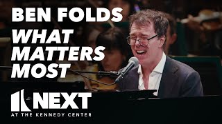 Ben Folds performs quotWhat Matters Mostquot with the NSO  NEXT at the Kennedy Center [upl. by Blalock66]