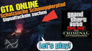 GTA 5 ONLINE DLC 💰 Neue Schatzsuche  Signalfackeln  Schmugglerpfad  Criminal Enterprises 2022 [upl. by Minta66]