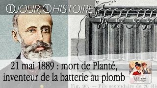 21 mai 1889  mort de Gaston Planté inventeur de l’accumulateur électrique [upl. by Fanchan]