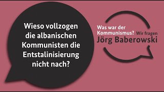 Wieso vollzogen die albanischen Kommunisten die Entstalinisierung nicht nach [upl. by Idnod]