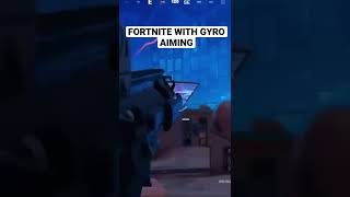 Gyro aiming in Fortnite [upl. by O'Shee]