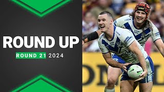 NRL 2024  Round Up  Round 21 [upl. by Rosen131]