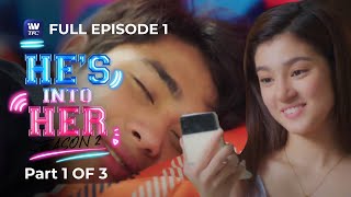 Hes Into Her  Season 2  Episode 1  Part 1 of 3  iWantTFC Originals Playback [upl. by Ellerud884]