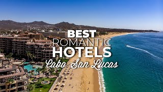 Top 6 Best Romantic Hotels In Cabo San Lucas  Best Hotels In Cabo San Lucas [upl. by Akimet]