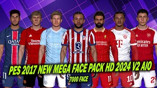 PES 2017 NEW MEGA FACE PACK SEASON 2024 V2 AIO  TOTAL 7000 FACE [upl. by Eissed761]