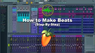 How to Make Beats for Beginners StepByStep in FL Studio [upl. by Hamish441]