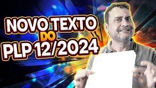 🔴URGENTE NOVO TEXTO do PLP 122024 DISPONÍVEL [upl. by Dosh]