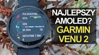 GARMIN VENU 2 NAJLEPSZY NA RYNKU AMOLED TEST [upl. by Amalbergas865]