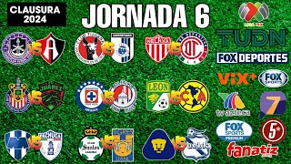 FECHAS HORARIOS Y CANALES PARA LA JORNADA 6 DE LA LIGA MX CLAUSURA 2024 [upl. by Ilak]