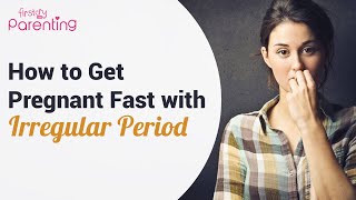 How to Get Pregnant Fast With Irregular Periods [upl. by Anyek]