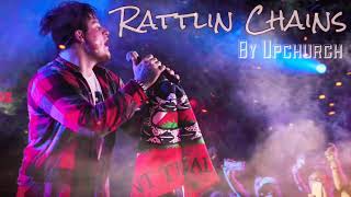 Rattlin Chains by Upchurch Audio [upl. by Meave]