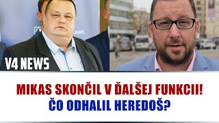 MIKAS SKONČIL V ĎALŠEJ FUNKCII ČO ODHALIL HEREDOŠ [upl. by Ludwog]