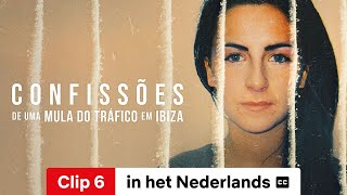 High Confessions of an Ibiza Drug Mule Seizoen 1 Clip 6 ondertiteld  Trailer in het Nederlands [upl. by Isaac]