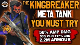 The KINGBREAKER META TANK BUILD YOU MUST TRY 58 AMP DMG 22mil ARMOUR Division 2  TU192 [upl. by Lamonica]