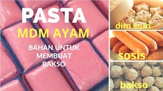 MDM Ayam bahan untuk membuat BaksoSosis dan Dim Sum [upl. by Eppesuig]