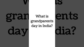 What is grandparents day in India [upl. by Sorrows]