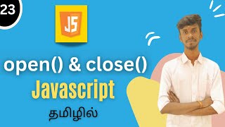 windowopen and windowclose Methods In JavaScript Tamil  Javascript DOM Tutorial Tamil  js [upl. by Woodcock]