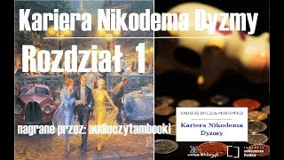 KARIERA NIKODEMA DYZMY  1 z 24  Audiobook  Audioczytambooki [upl. by Saixela]