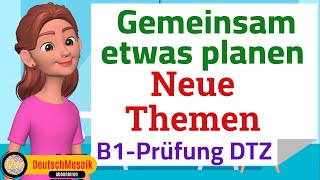 B1 Prüfung sprechen DTZ Dialog Planen Teil 3 Neue Themen 2024 [upl. by Wendy316]