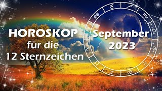 Das große Monatshoroskop im September 2023 für die 12 Sternzeichen [upl. by Levona]