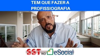 Tem que fazer a profissiografia  SST no eSocial [upl. by Llertnad555]