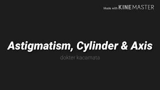 Apa itu Astigmatism Cylinder dan Axis [upl. by Eniamor]