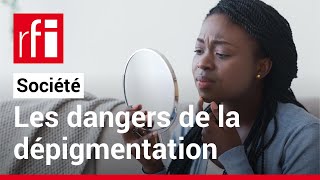 Dépigmentation de la peau «Plus on se rapproche des phénotypes africains plus on est dévalorisé» [upl. by Katrine942]