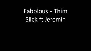 Fabolous Thim Slick ft Jeremih DL LINKLYRICS [upl. by Khalil]