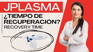 J Plasma 3 🕒 ¿CUÁL ES EL TIEMPO DE RECUPERACIÓN ¿Cómo es el Post Quirúrgico ▶ Dra Juliana Aguirre [upl. by Annaohj]