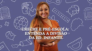 Creche e préescola entenda a divisão da Educação Infantil [upl. by Mahla]