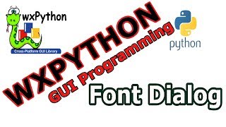 wxPython GUI How To Create Font Dialog 21 [upl. by Ambrogino]