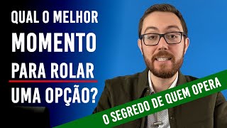 MELHOR MOMENTO PARA ROLAR UMA OPÃ‡ÃƒO NA BOLSA DE VALORES  RESPONDENDO SUAS DÃšVIDAS [upl. by Bokaj97]